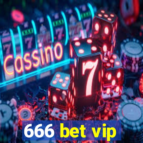 666 bet vip